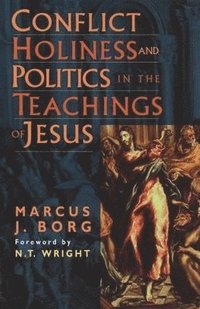 bokomslag Conflict, Holiness, and Politics in the Teachings of Jesus