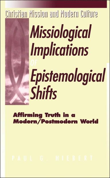 bokomslag Missiological Implications of Epistemological Shifts