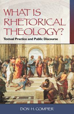Don H. Compier, Don Compier - What is Rhetorical Theology?, Häftad