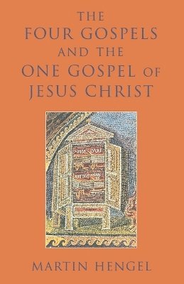 bokomslag Four Gospels and the One Gospel of Jesus Christ