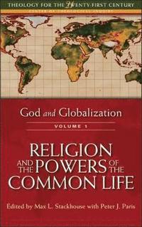 bokomslag God and Globalization: Volume 1