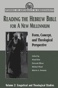 bokomslag Reading the Hebrew Bible for a New Millennium, Volume 2: Form, Concept, and Theological Perspective