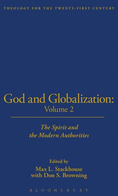bokomslag God and Globalization: v. 2 Spirit and the Modern Authorities