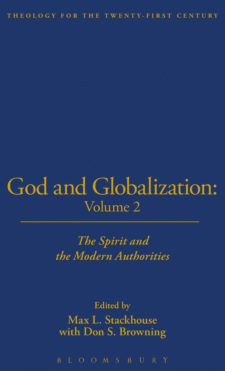 God and Globalization: v. 2 Spirit and the Modern Authorities 1
