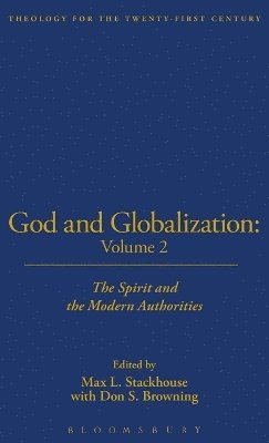 God and Globalization: v. 2 Spirit and the Modern Authorities 1