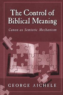 The Control of Biblical Meaning 1