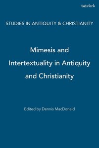 bokomslag Mimesis And Intertextuality In Antiquity And Christianity