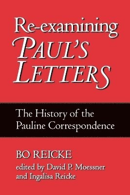 Re-examining Paul's Letters