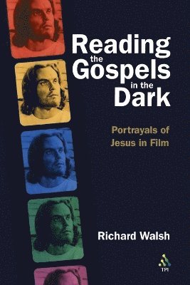 Richard Walsh - Reading the Gospels in the Dark, Häftad