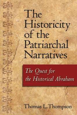 The Historicity of the Patriarchal Narratives 1