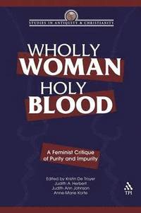 bokomslag Wholly Woman, Holy Blood