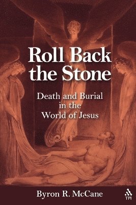 Byron R. McCane - Roll Back the Stone, Häftad