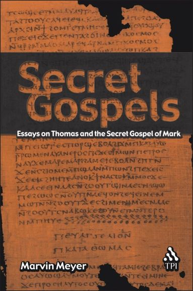 Marvin Meyer - Secret Gospels, Häftad