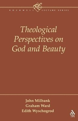 Milbank / Ward, John Milbank, Graham Ward - Theological Perspectives on God and Beauty, Häftad