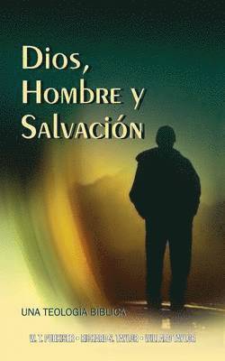 Westlake T Purkiser, Richard S Taylor, Willard Taylor - Dios, Hombre y Salvación, Häftad