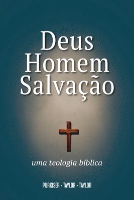 W T Purkiser, Richard S Taylor, Willard H Taylor - Deus, Homem e Salvação, Häftad