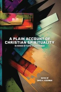 bokomslag A Plain Account of Christian Spirituality