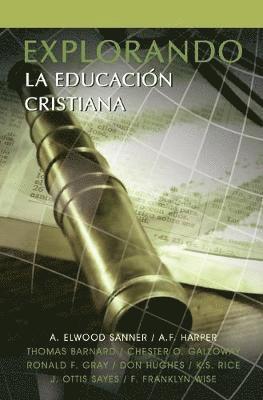 A Elwood Sanner, A F Harper - Explorando La Educacion Cristiana, Häftad