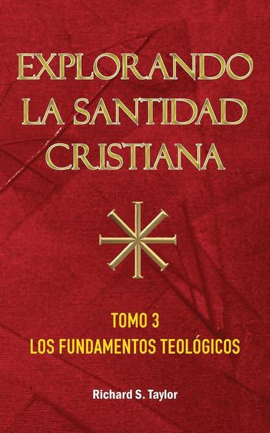 Richard S Taylor - Explorando la Santidad Cristiana, Häftad