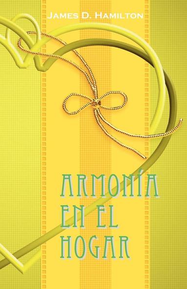 James D Hamilton - Armonia en el hogar, Häftad