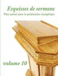 bokomslag Esquisses de sermons, vol. 10 (French Edition)