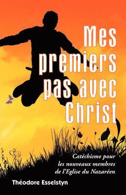 Mes premiers pas avec Christ 1