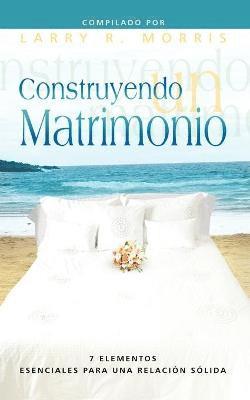 bokomslag CONSTRUYENDO UN MATRIMONIO (Spanish