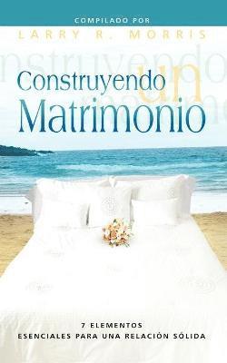 CONSTRUYENDO UN MATRIMONIO (Spanish, Häftad