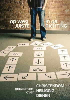 OP WEG IN DE JUISTE RICHTING (Dutch 1