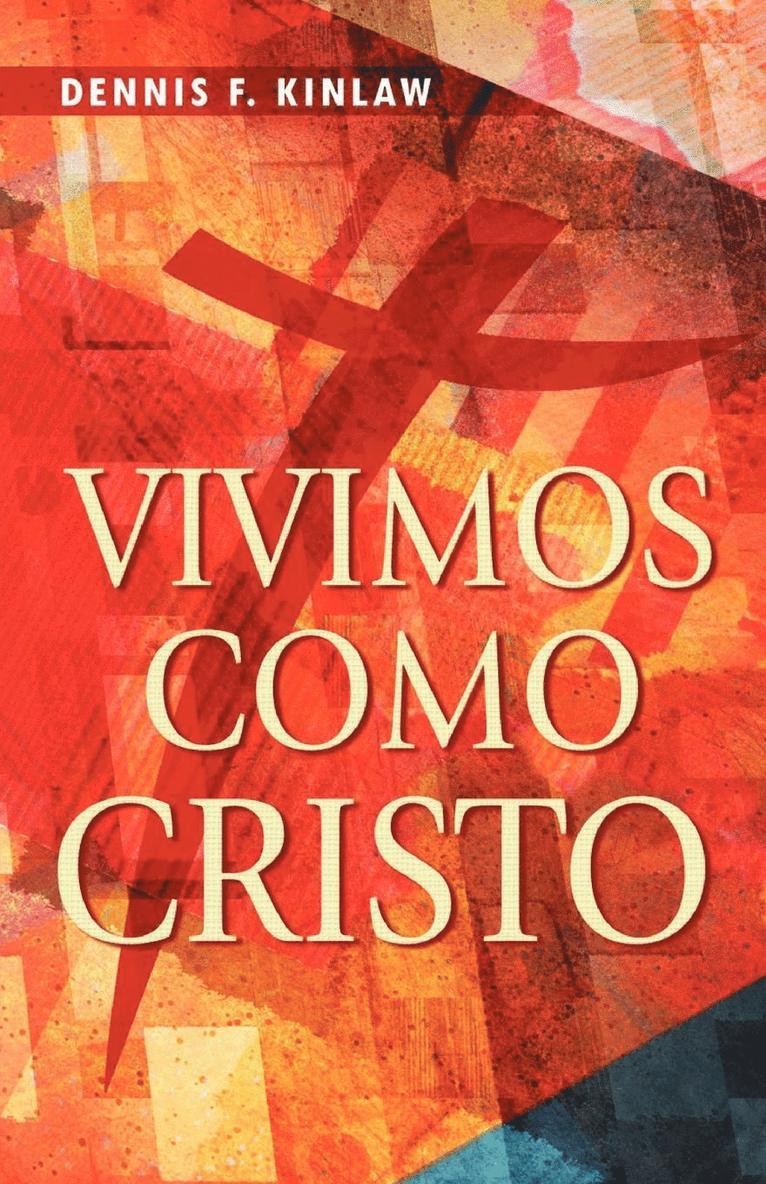 F Kinlaw Dennis, F. Kinlaw Dennis - Vivimos Como Cristo, Häftad