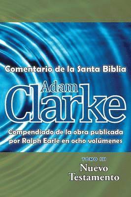 bokomslag Adam Clarke, Comentario de La Santa Biblia, Tomo 3