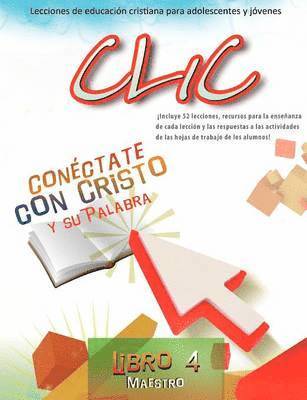 Clic, Libro 4, Maestro 1