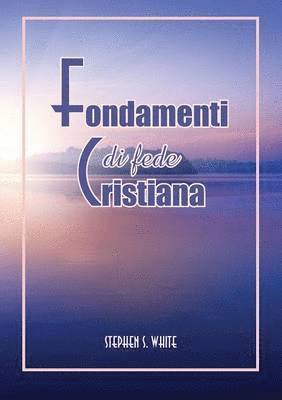 Fondamenti Di Fede Cristiana 1