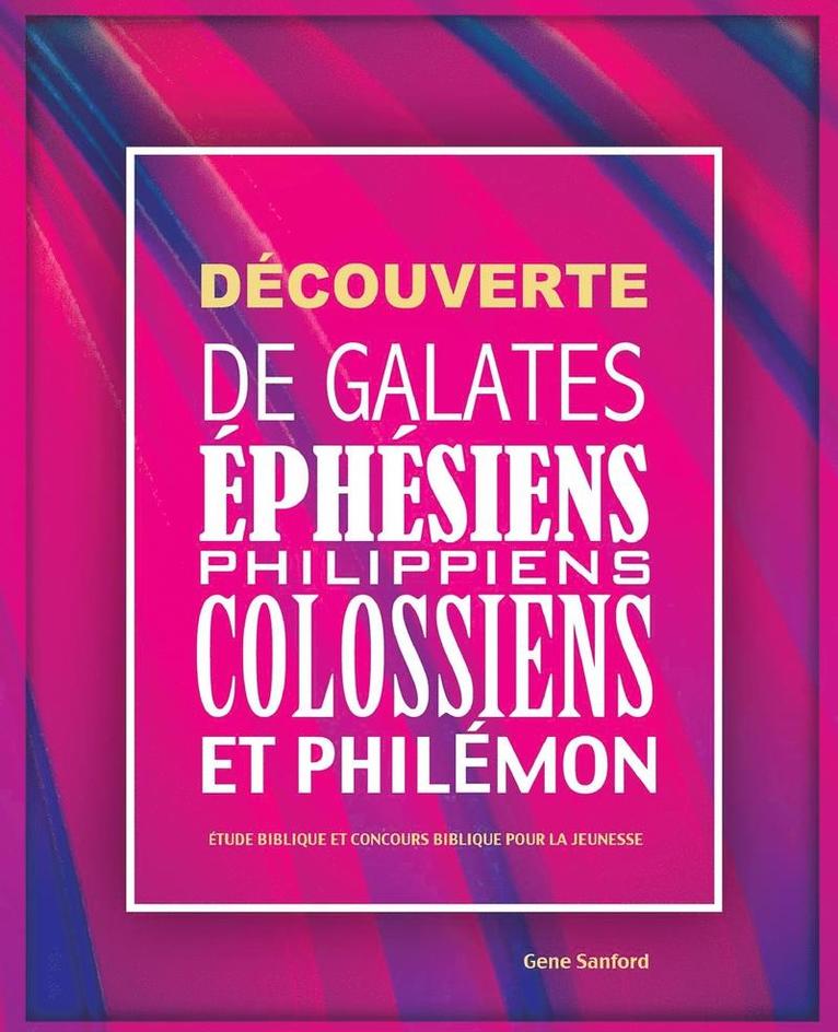 Dcouverte de Galates, phsiens, Philippiens, Colossiens et Philmon 1