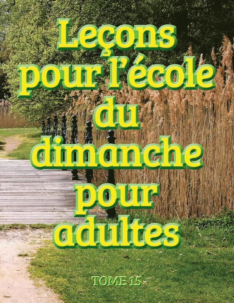 Leons d'cole du dimanche des adultes - Volume 15 1