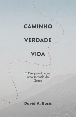 bokomslag Caminho, Verdade, Vida