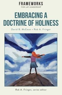 bokomslag Embracing a Doctrine of Holiness