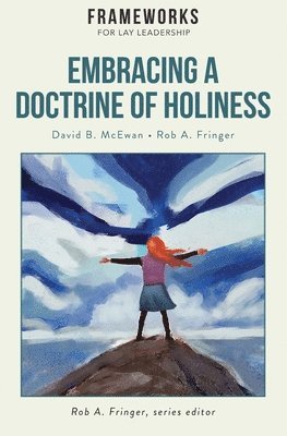 Embracing a Doctrine of Holiness 1