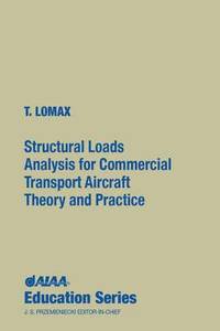 bokomslag Structural Loads Analysis for Commercial Transport Aircraft