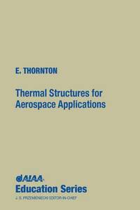 bokomslag Thermal Structures for Aerospace Applications