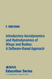 bokomslag Introductory Aerodynamics and Hydrodynamics of Wings and Bodies