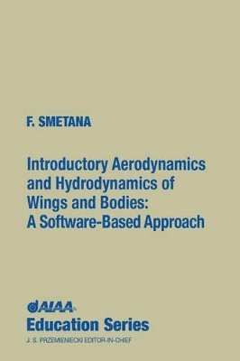 Frederick O. Smetana, Smetana, Frederick O Smetana, North Carolina State University F Smetana - Introductory Aerodynamics and Hydrodynamics of Wings and Bodies, Inbunden