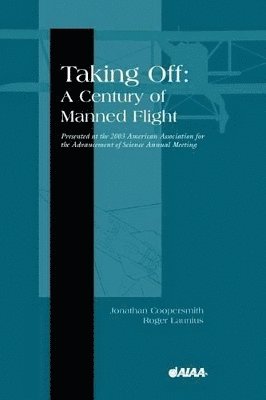 Jonathan Coopersmith, Charles J. Gross, J. Coopersmith, R. Launius - Taking off, Häftad