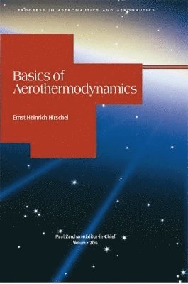 Ernst-Heinrich Hirschel, Ernst Heinrich Hirschel, E. Hirschel, E Hirschel - Basics of Aerothermodynamics, Inbunden