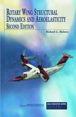 Rotary Wing Structural Dynamics and Aeroelasticity 1