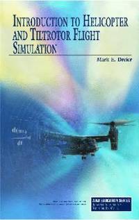 bokomslag Introduction to Helicopter and Tiltrotor Flight Simulation