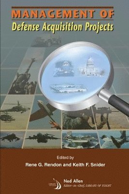 Rene G. Rendon, Keith Snider - Management of Defense Acquisition Projects, Inbunden