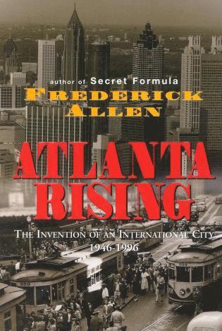 Frederick Allen - Atlanta Rising, Inbunden