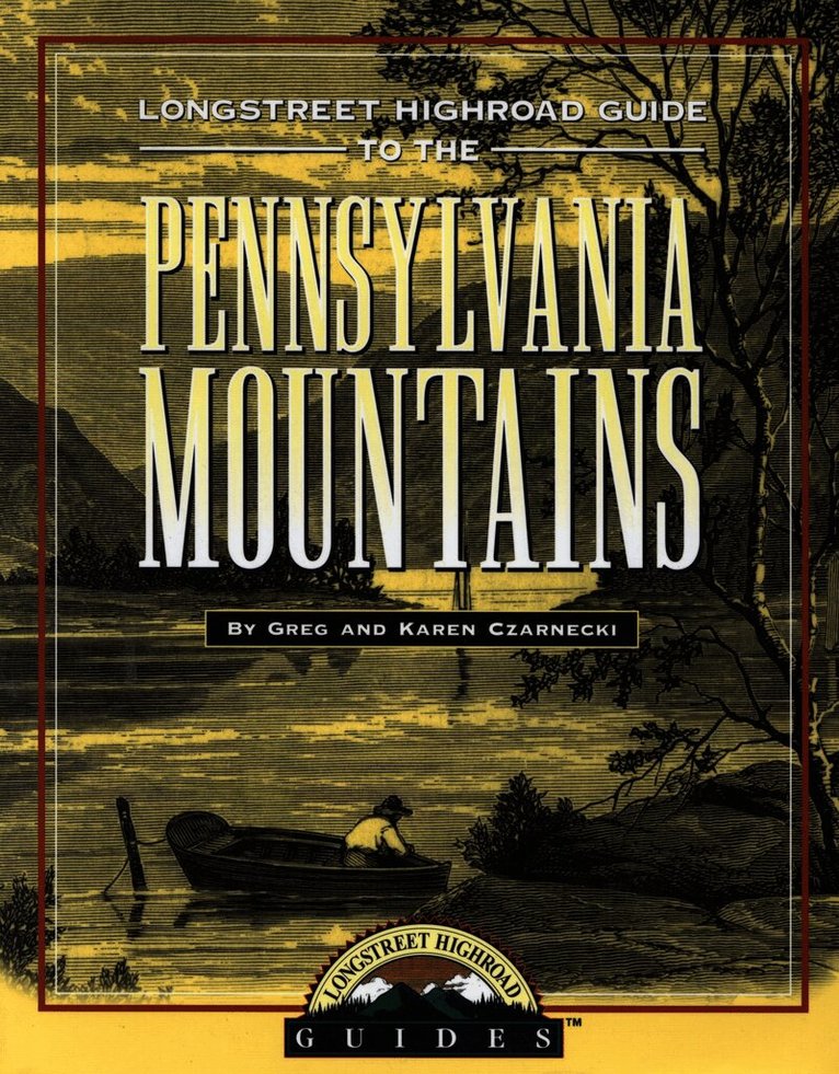 Longstreet Highroad Guide to the Pennsylvania Mountains