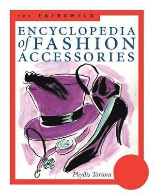 bokomslag Fairchild Encyclopedia of Fashion Accessories